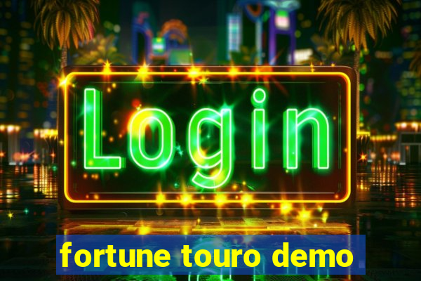 fortune touro demo